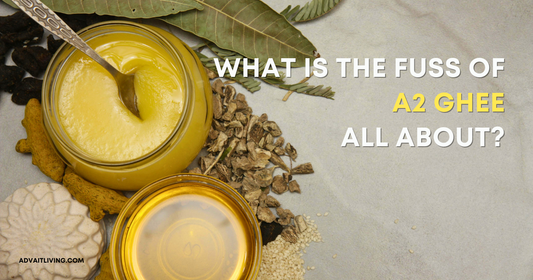 What is the fuss of A2 Ghee all about?