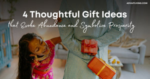 4 Thoughtful Gift Ideas that Evoke Abundance and Symbolize Prosperity