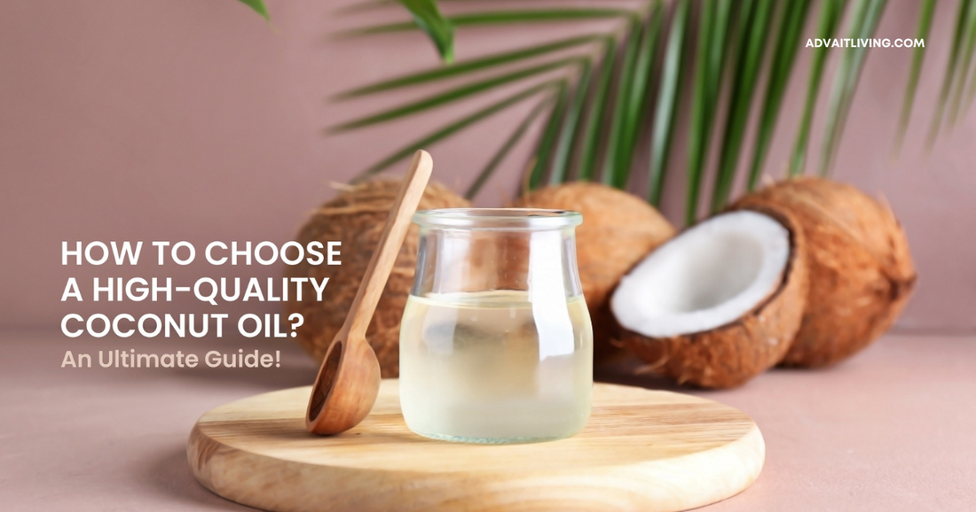 How to choose a high quality coconut oil?