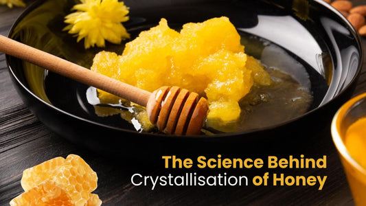 The Science Behind Crystallisation of Honey