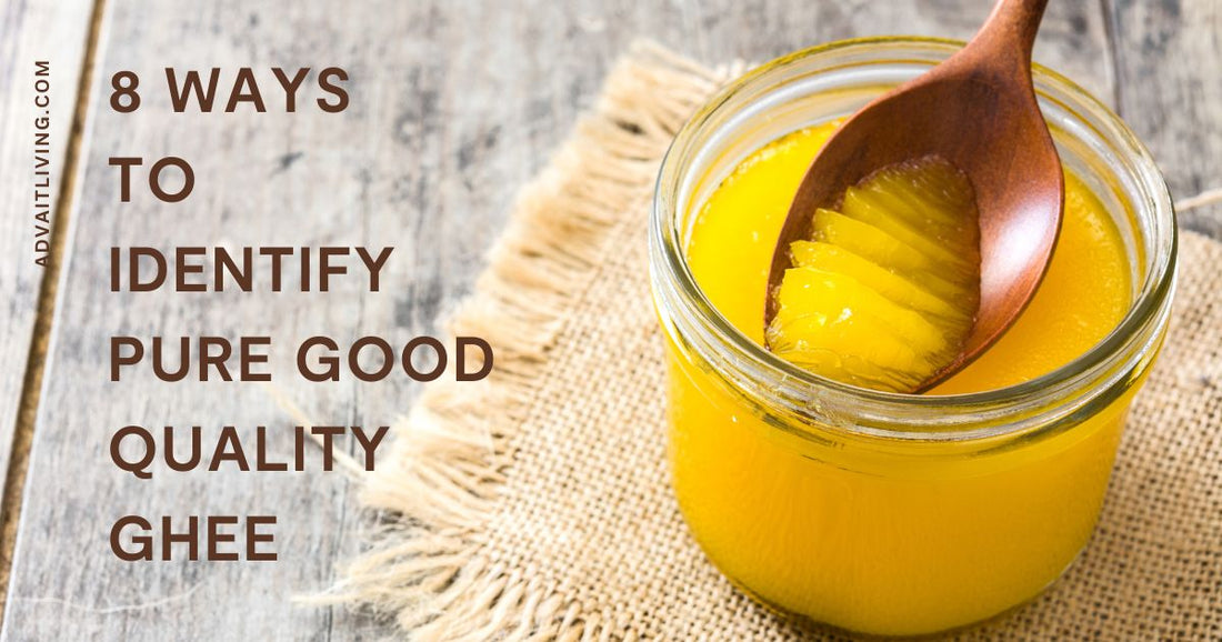 How To Identify Pure Desi Ghee? Guidelines for Purchasing Ghee